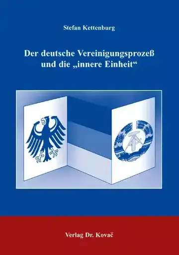 Stefan Kettenburg: Der deutsche Vereinigungsprozeß und die „innere Einheit“