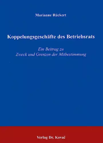 Rückert: Koppelungsgeschäfte des Betriebsrats