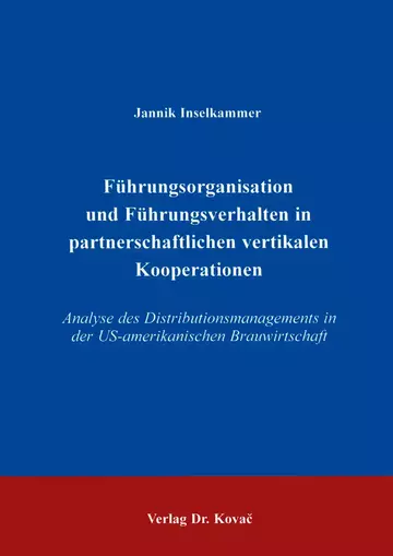 Inselkammer: Führungsorganisation und Führungsverhalten in partnerschaftlichen vertikalen Kooperationen