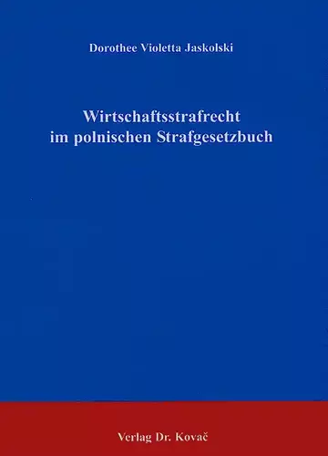 Jaskolski: Wirtschaftsstrafrecht im polnischen Strafgesetzbuch