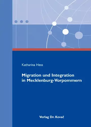 Katharina Hess: Migration und Integration in Mecklenburg-Vorpommern