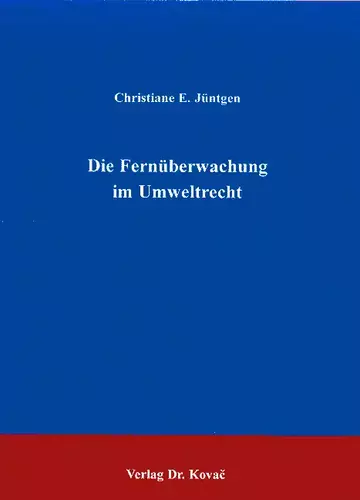 Jüntgen: Die Fernüberwachung im Umweltrecht