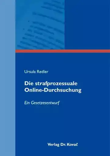 Ursula Redler: Die strafprozessuale Online-Durchsuchung