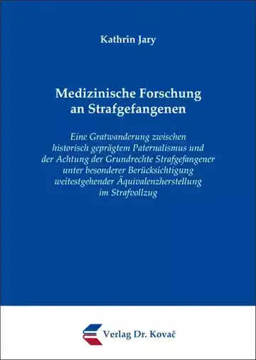 Kathrin Jary: Medizinische Forschung an Strafgefangenen