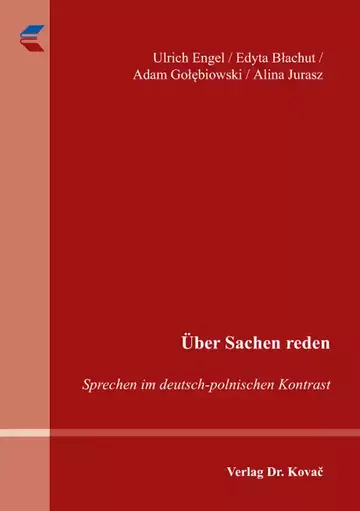 Ulrich Engel, Edyta Błachut, Adam Gołȩbiowski, Alina Jurasz: Über Sachen reden