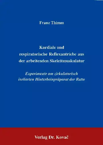 Thimm: Kardiale und respiratorische Reflexantriebe aus der arbeitenden Skelettmuskulatur