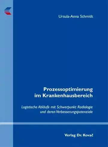 Ursula-Anna Schmidt: Prozessoptimierung im Krankenhausbereich