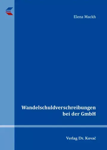 Elena Mackh: Wandelschuldverschreibungen bei der GmbH