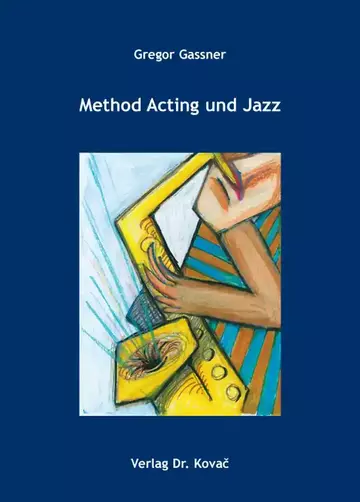 Gregor Gassner: Method Acting und Jazz