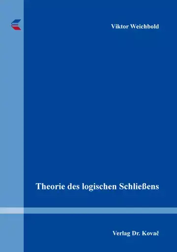 Viktor Weichbold: Theorie des logischen Schließens