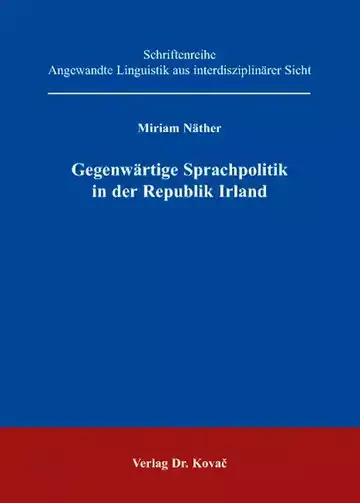 Miriam Näther: Gegenwärtige Sprachpolitik in der Republik Irland