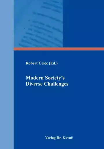 Robert Celec (Ed.): Modern Society’s Diverse Challenges
