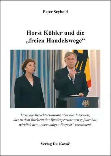 Peter Seybold: Horst Köhler und die „freien Handelswege“