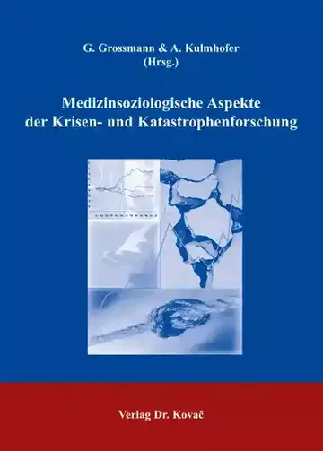 Grossmann: Medizinsoziologische Aspekte der Krisen- und Katastrophenforschung