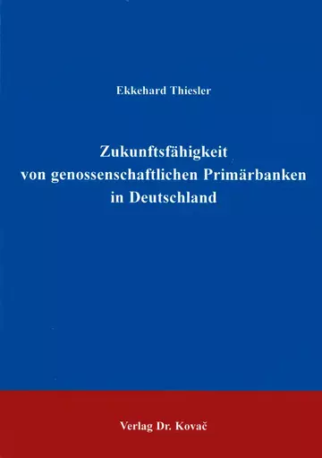 Thiesler: Zukunftsfähigkeit von genossenschaftlichen Primärbanken in Deutschland