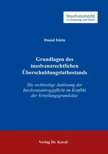 Daniel Klein: Grundlagen des insolvenzrechtlichen Überschuldungstatbestands