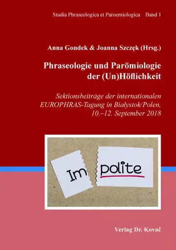 Anna Gondek & Joanna Szczęk (Hrsg.): Phraseologie und Parömiologie der (Un)Höflichkeit