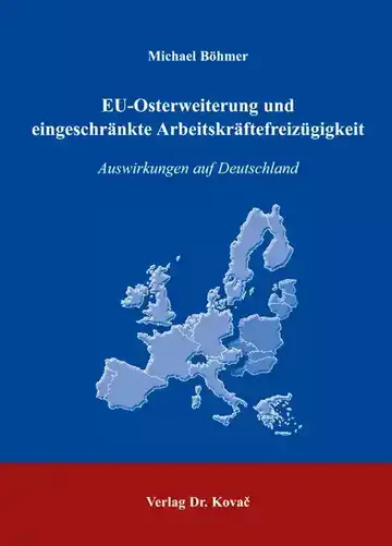 Michael Böhmer: EU-Osterweiterung und eingeschränkte Arbeitskräftefreizügigkeit