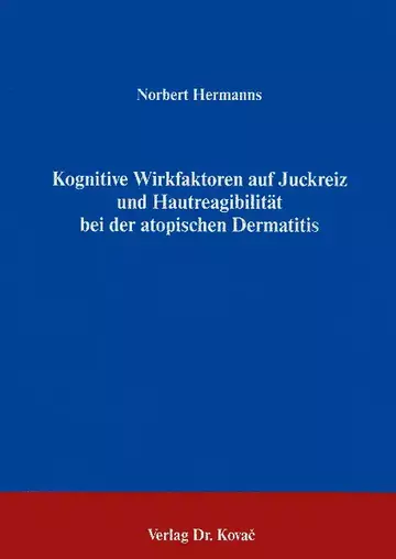 Hermanns: Kognitive Wirkfaktoren auf Juckreiz - Hautreagibilität bei der atopischen Dermatitis