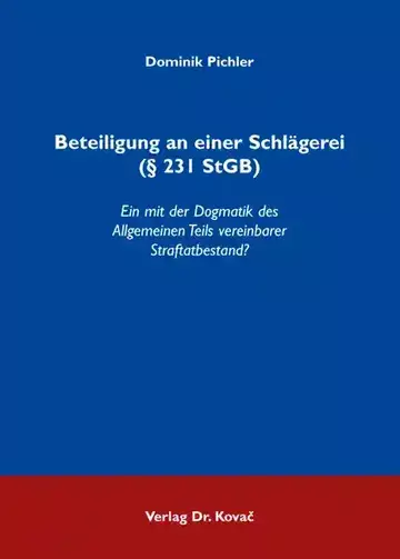 Dominik Pichler: Beteiligung an einer Schlägerei (§ 231 StGB)