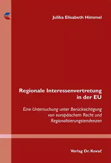 Julika Elisabeth Himmel: Regionale Interessenvertretung in der EU