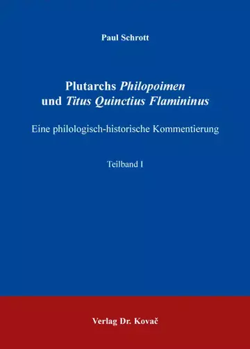 Paul Schrott: Plutarchs Philopoimen und Titus Quinctius Flamininus