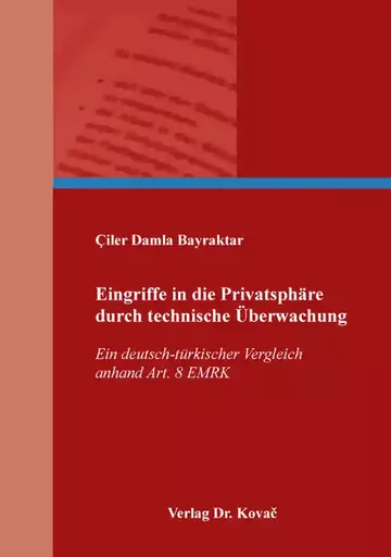 Çiler Damla Bayraktar: Eingriffe in die Privatsphäre durch technische Überwachung