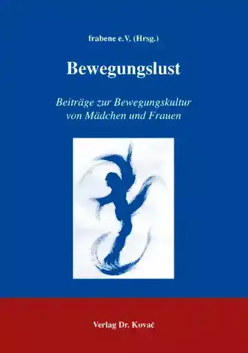 frabene e.V. (Hrsg.): Bewegungslust