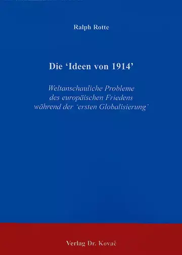 Ralph Rotte: Die ‘Ideen von 1914‘