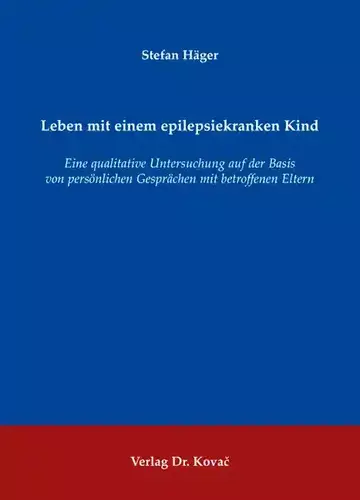 Stefan Häger: Leben mit einem epilepsiekranken Kind