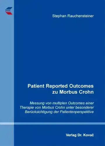 Stephan Rauchensteiner: Patient Reported Outcomes zu Morbus Crohn