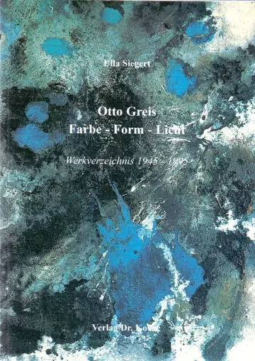 Siegert: Otto Greis Farbe-Form-Licht