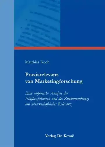 Matthias Koch: Praxisrelevanz von Marketingforschung