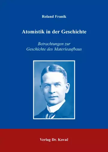 Roland Franik: Atomistik in der Geschichte