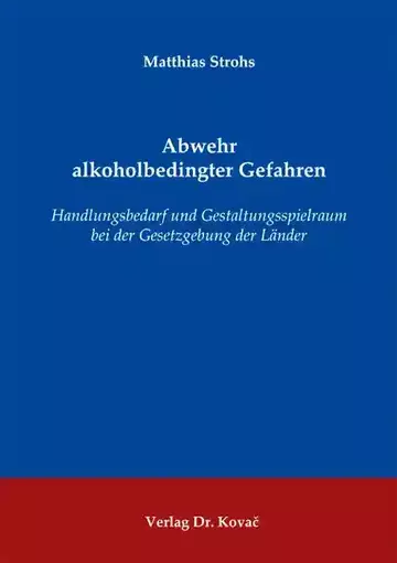 Matthias Strohs: Abwehr alkoholbedingter Gefahren
