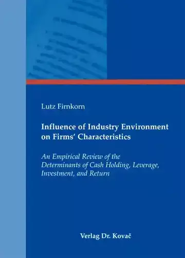 Lutz Firnkorn: Influence of Industry Environment on Firms‘ Characteristics