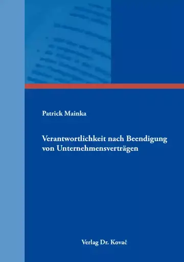 Patrick Mainka: Verantwortlichkeit nach Beendigung von Unternehmensverträgen