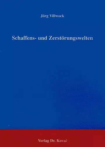 Villwock: Schaffens- und Zerstörungswelten