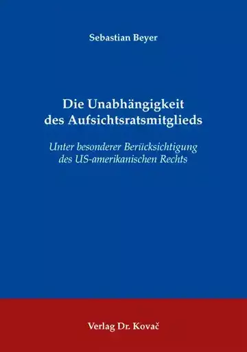 Sebastian Beyer: Die Unabhängigkeit des Aufsichtsratsmitglieds