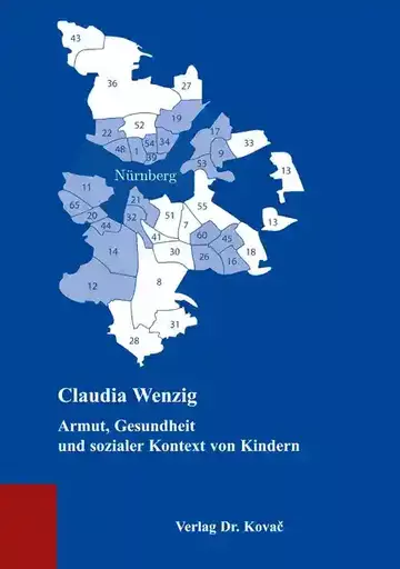Claudia Wenzig: Armut, Gesundheit und sozialer Kontext von Kindern