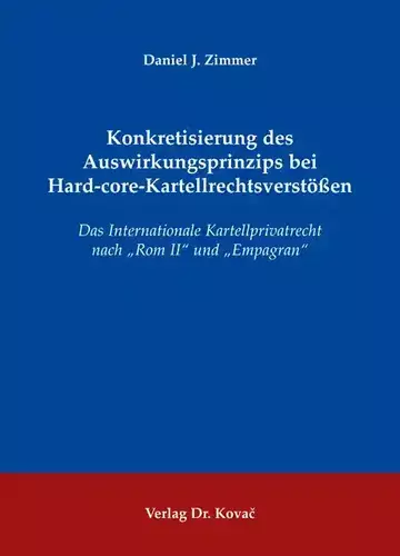 Daniel J. Zimmer: Konkretisierung des Auswirkungsprinzips bei Hard-core-Kartellrechtsverstößen