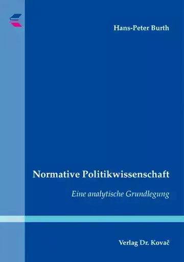 Hans-Peter Burth: Normative Politikwissenschaft