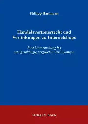 Philipp Hartmann: Handelsvertreterrecht und Verlinkungen zu Internetshops