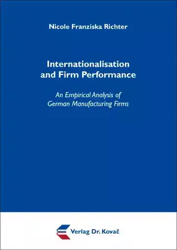 Nicole Franziska Richter: Internationalisation and Firm Performance