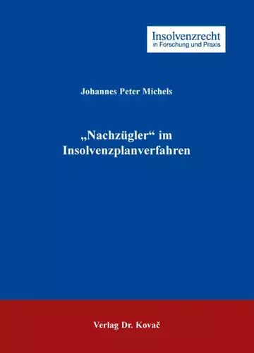 Johannes Peter Michels: „Nachzügler“ im Insolvenzplanverfahren