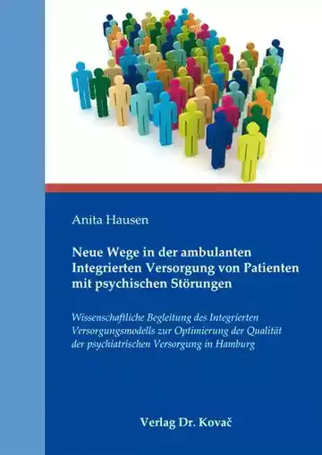 Anita Hausen: Neue Wege in der ambulanten Integrierten Versorgung von Patienten mit psychischen Störungen