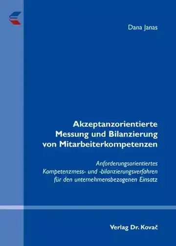 Dana Janas: Akzeptanzorientierte Messung und Bilanzierung von Mitarbeiterkompetenzen