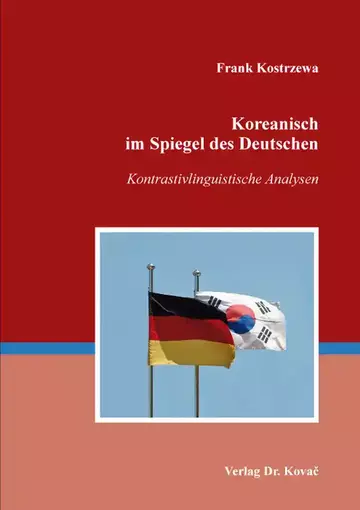 Frank Kostrzewa: Koreanisch im Spiegel des Deutschen