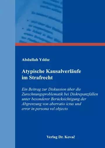 Abdullah Yildiz: Atypische Kausalverläufe im Strafrecht