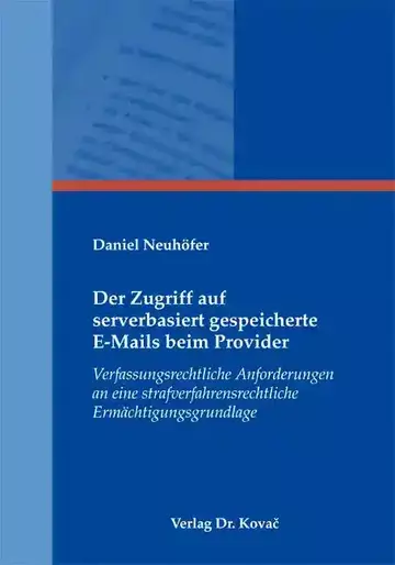Daniel Neuhöfer: Der Zugriff auf serverbasiert gespeicherte E-Mails beim Provider
